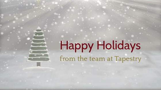 Happy Holidays from Tapestry